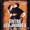 ENTRE LES JAMBES